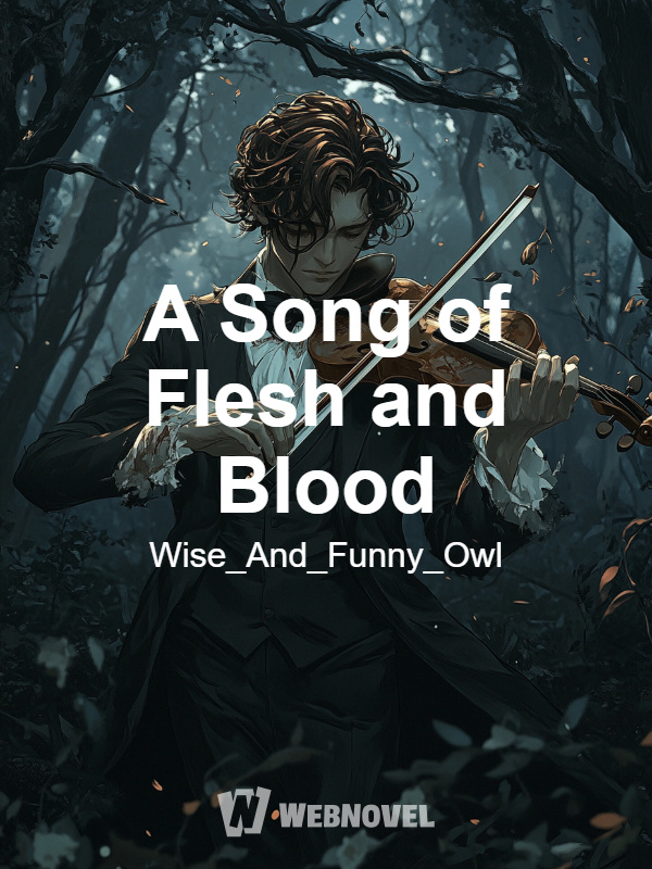 A Song of Flesh and Blood