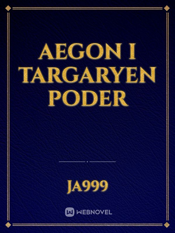 Aegon I Targaryen Poder