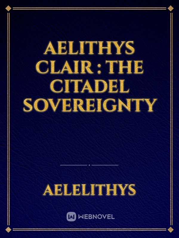 Aelithys Clair : The Citadel Sovereignty