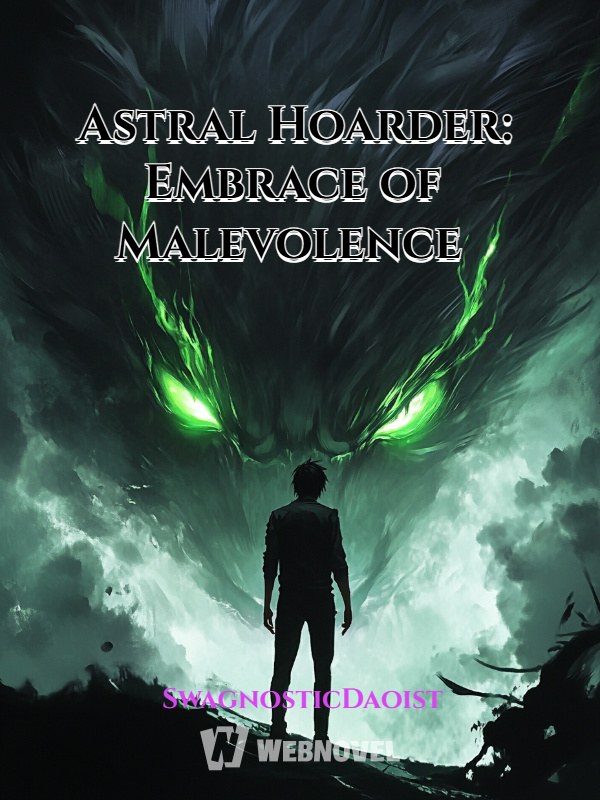 Astral Hoarder: Embrace of Malevolence