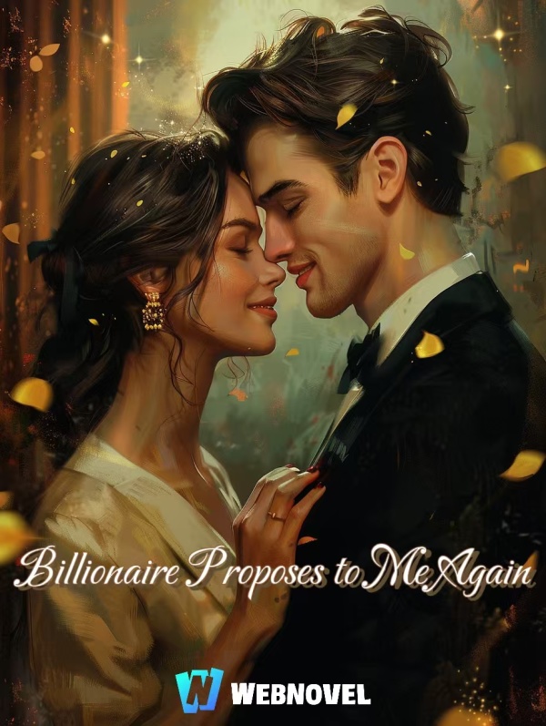 Billionaire Proposes to Me Again