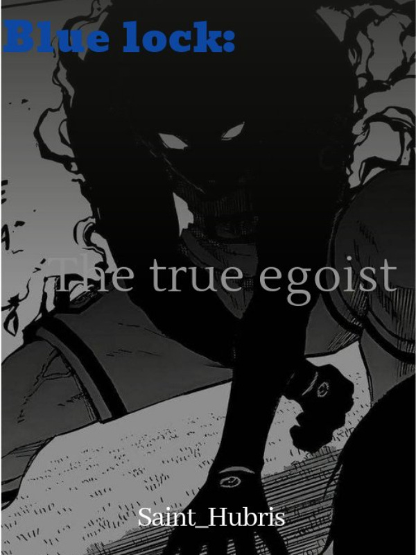 Blue lock: the true egoist