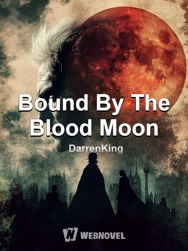 Bound By The Blood Moon