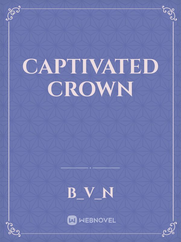 Captivated Crown