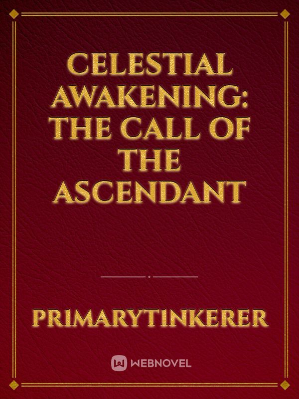 Celestial Awakening: The Call of the Ascendant