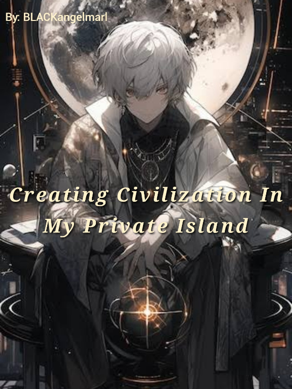 Creating Civilization In My Private Island