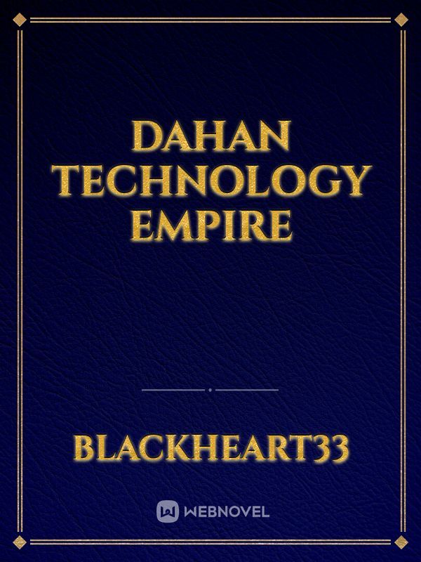 Dahan Technology Empire