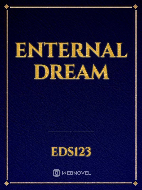 Enternal Dream