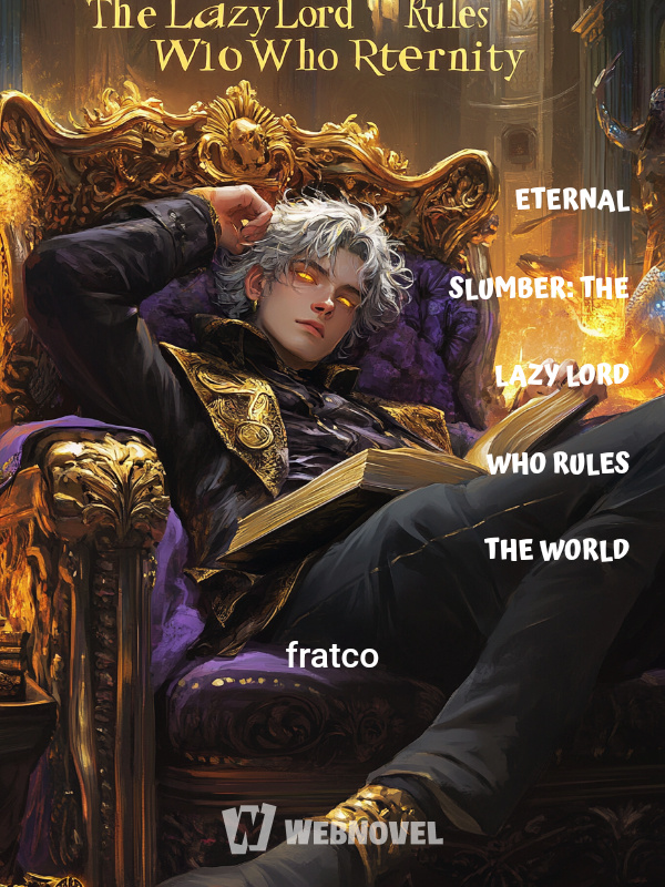 ETERNAL SLUMBER: THE LAZY LORD WHO RULES THE WORLD