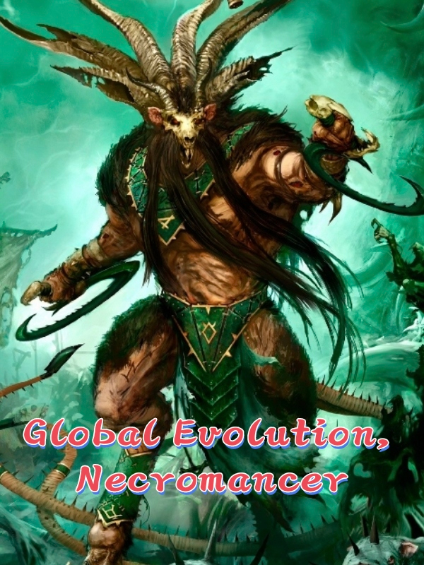 Global Evolution, Necromancer