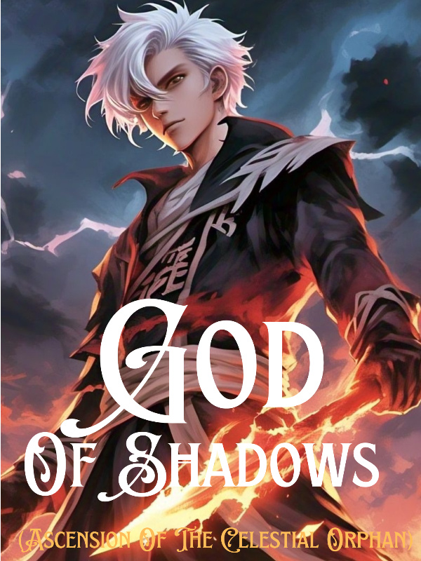 God Of Shadows: Ascension Of The Celestial Orphan