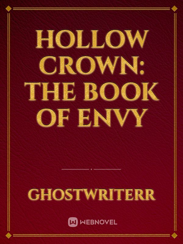 Hollow Crown: The Book of Envy