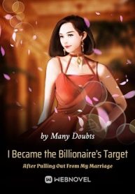 I Became the Billionaire s Target After Pulling Out From My Marriage