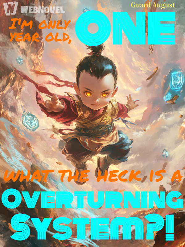 I'm only one year old, what the heck is a Overturning System?!