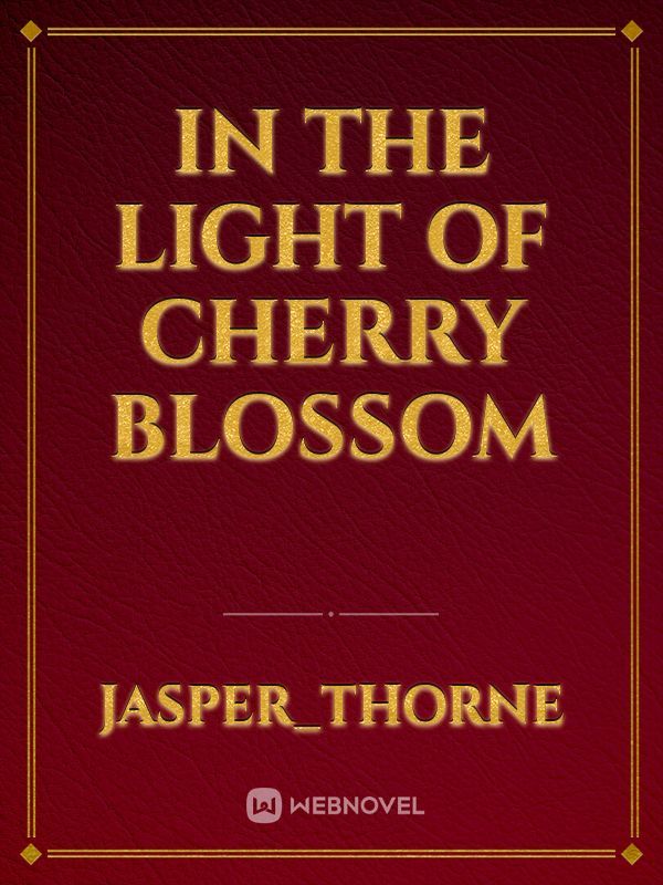 In The Light Of Cherry Blossom