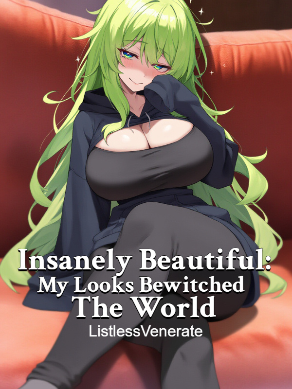 Insanely Beautiful: My Looks Bewitched The World