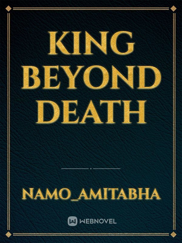 King Beyond Death