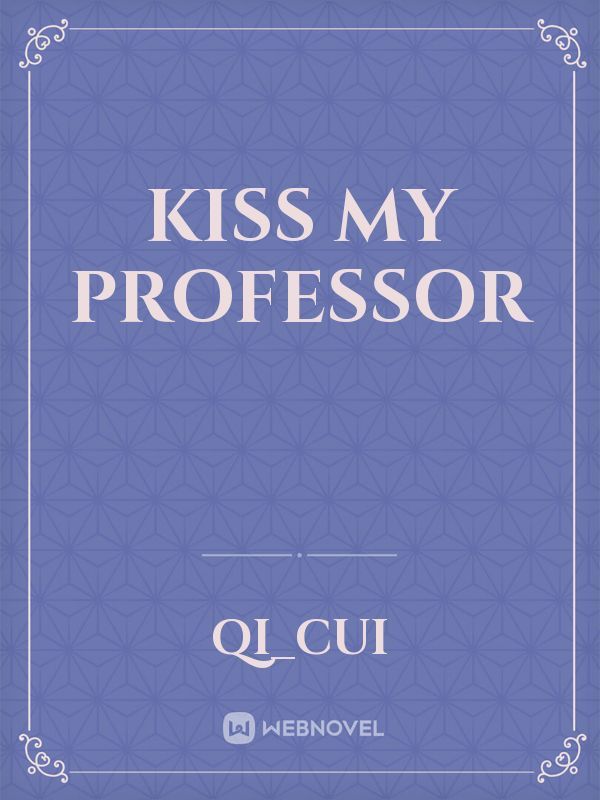 Kiss My Professor