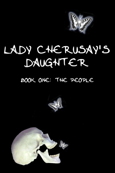 Lady Cherusay's Daughter, Book I: The People