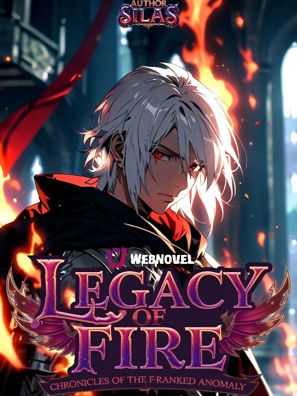 Legacy Of Fire: Chronicles Of The F-ranked Anomaly