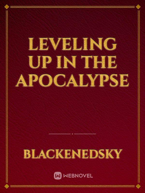 Leveling Up in the Apocalypse