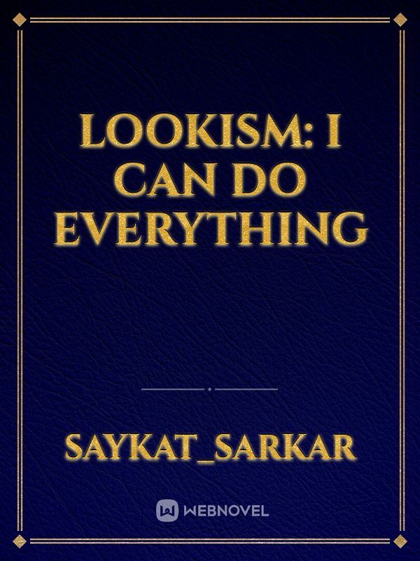 Lookism: I can do everything