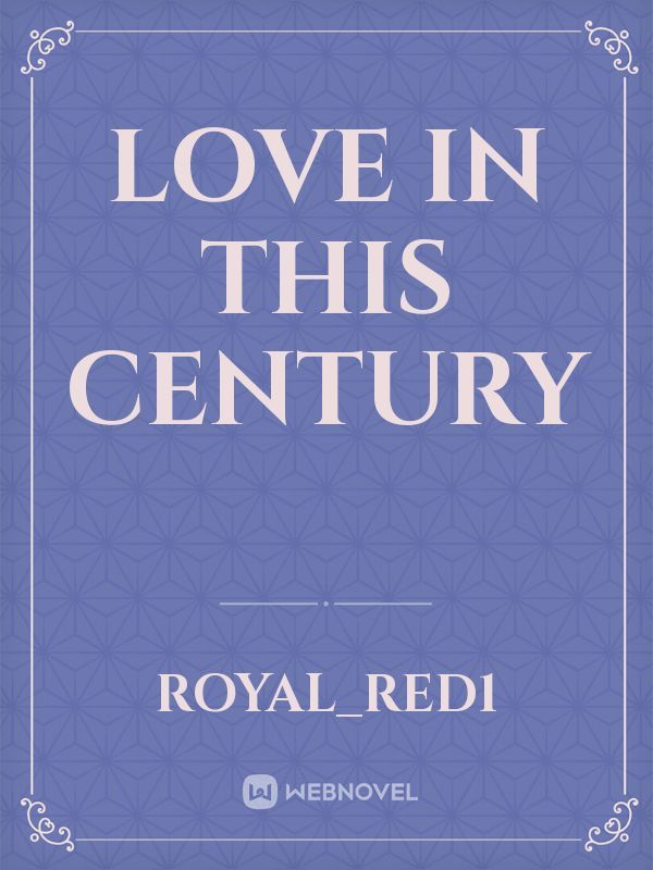 Love In This Century