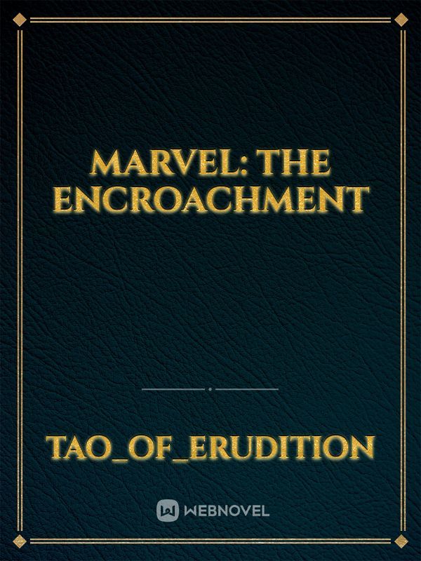 Marvel: The Encroachment