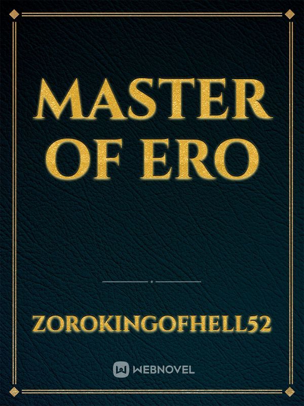 Master of ero