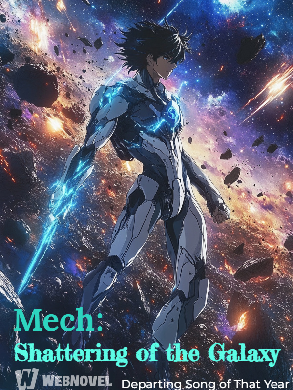 Mech: Shattering of the Galaxy