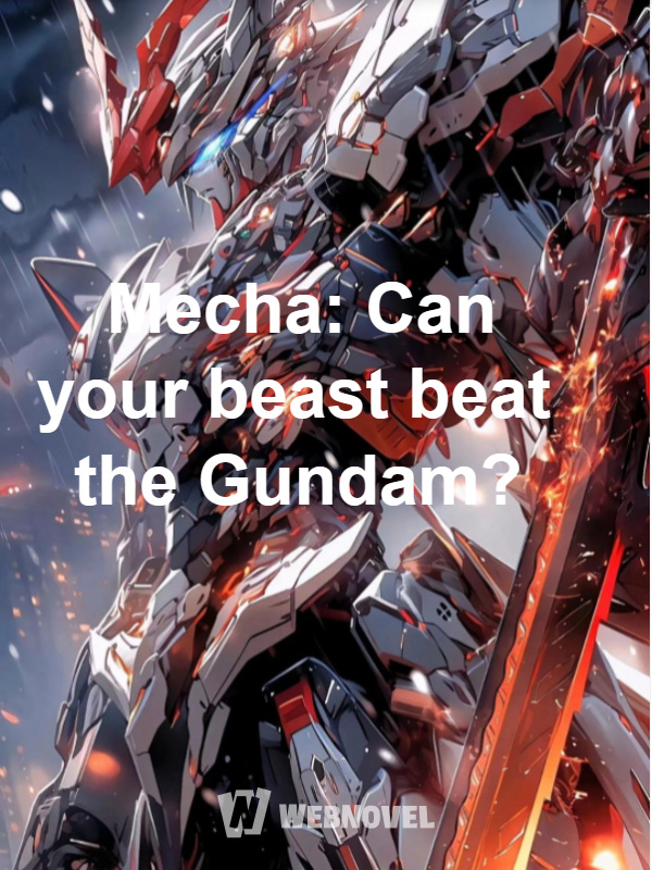 My beast is Gundam