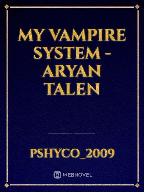 My Vampire System - Aryan talen