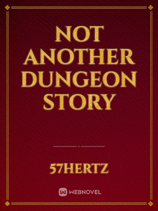 Not another Dungeon Story