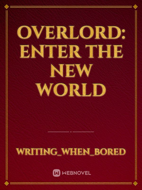 Overlord: Enter The New World