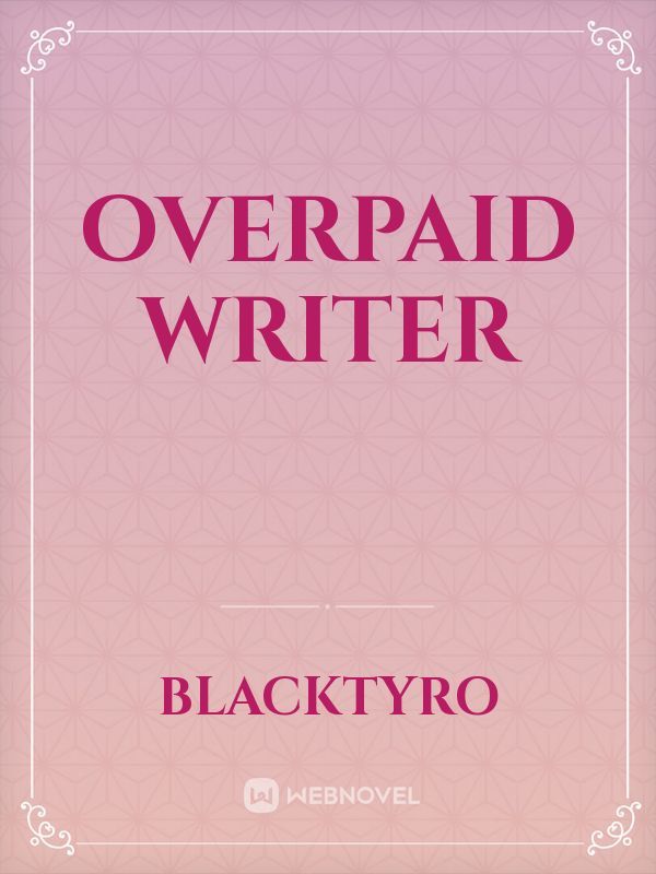 Overpaid writer