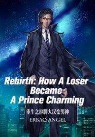 Rebirth: How A Loser Became A Prince Charming