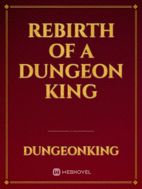 Rebirth of a Dungeon King