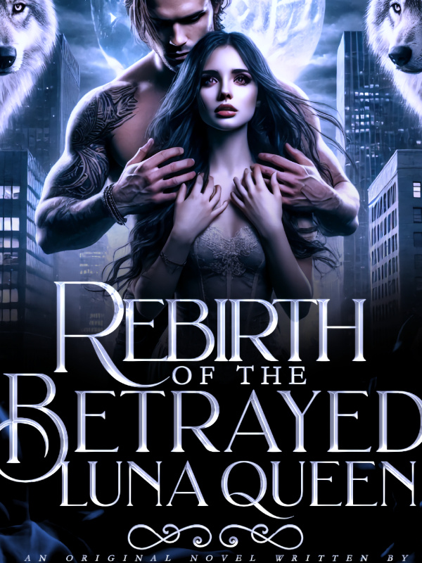 Rebirth of the Betrayed Luna