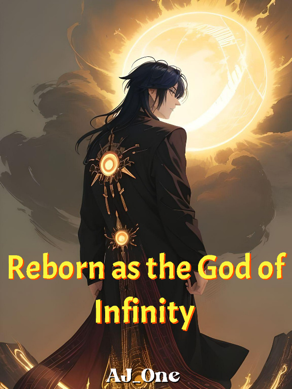 Reborn as the God of Infinity