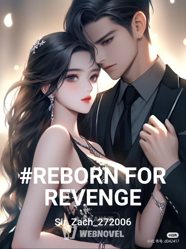 #REBORN FOR REVENGE