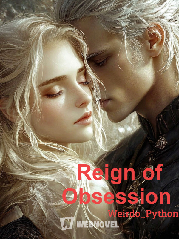 Reign of Obsession