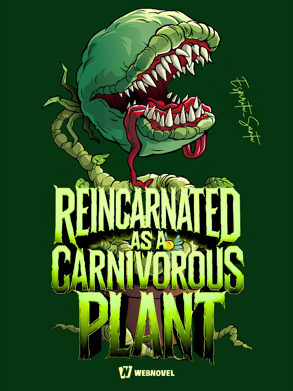 Reincarnated as a Carnivorous Plant