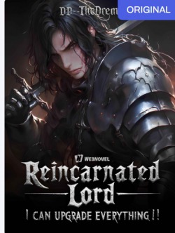 Reincarnated Lord: I can upgrade everything!