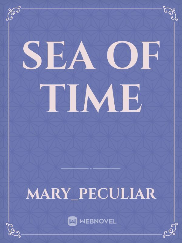 Sea of time