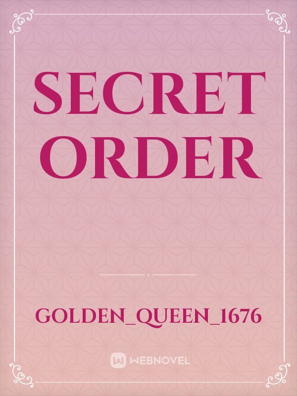 SECRET ORDER