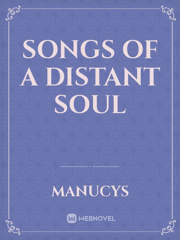 Songs Of A Distant Soul