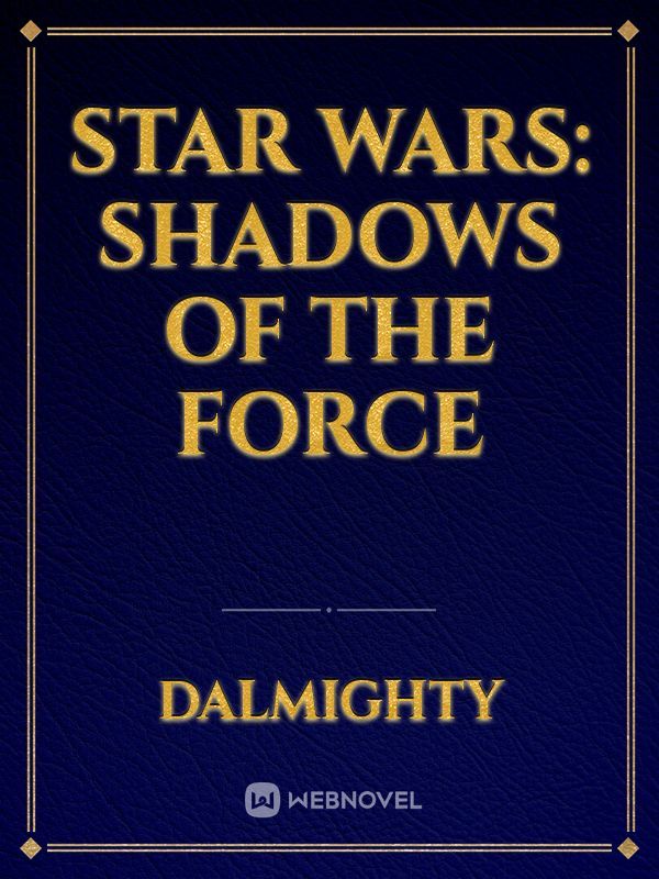 Star Wars: Shadows of the Force