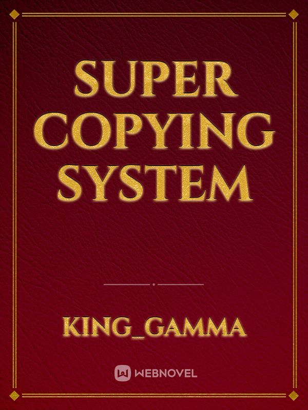 Super Copying System