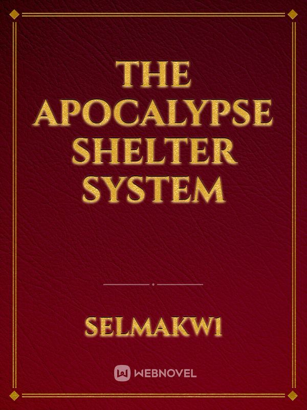 The Apocalypse Shelter System