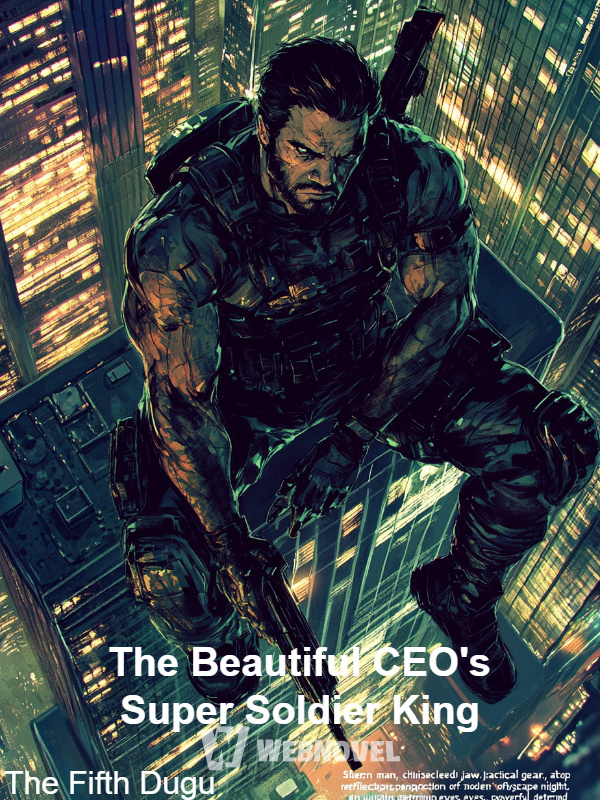 The Beautiful CEO's Super Soldier King